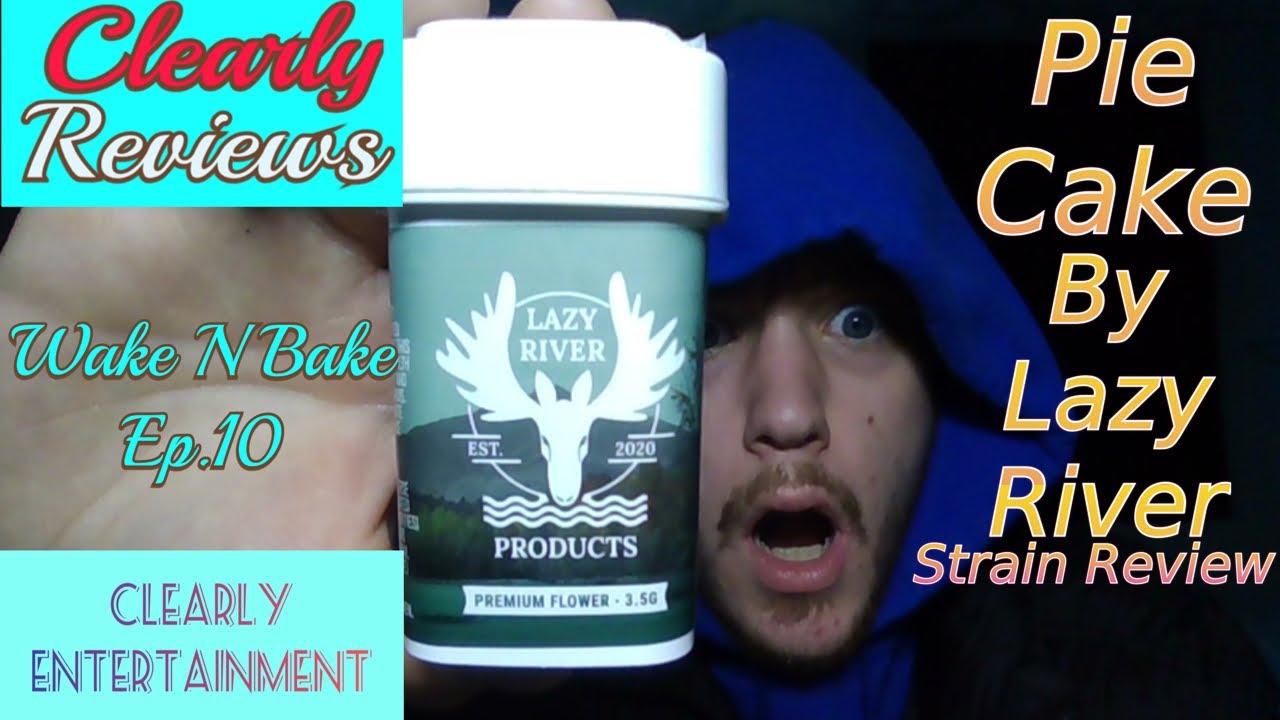 Pie Cake By lazyriverproducts6827 STRAIN REVIEW / Wake N Bake Stream