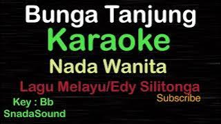 BUNGA TANJUNG-Lagu Melayu-Edy Silitonga|KARAOKE NADA WANITA ​⁠ -Female-Cewek-Perempuan@ucokku