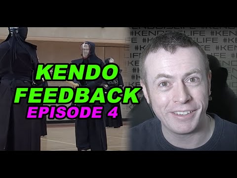 [KENDO FEEDBACK VIDEO] - Episode 4