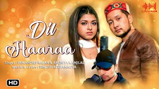 Dil Haaraa (LYRICS) Pawandeep Rajan & Arunita Kanjilal | Himesh Reshammiya | Ronny S,Kiran V Thumb