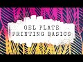 Gel Printing for Beginners - Gel Print Basics - Intro to Gel Plate Printing