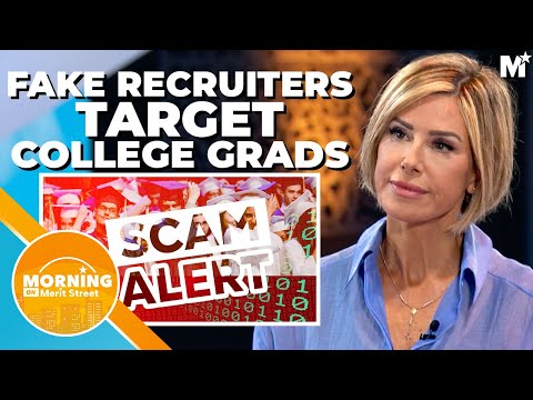 Fake Job Recruiters Target College Graduates in Latest Scam | Morning on Merit Street