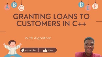 Granting Loans to Customers in C++ || Algorithm