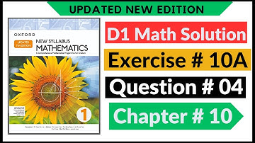 Exercise 10a Question # 04 d1 Math