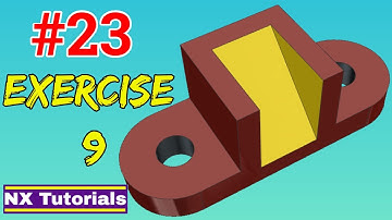 Siemens NX - Exercise 9 Tutorial