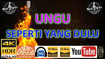 UNGU - 'Seperti Yang Dulu' M/V Lyrics UHD 4K Original ter_jernih