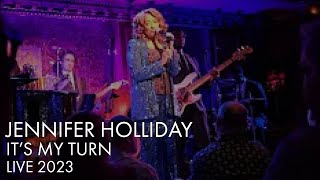 Jennifer Holliday | It's My Turn | Live 2023