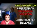 Child Predator arrested on Probation Violation