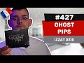 Les avis dalexis 427  ghost pips dizzat dzid