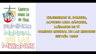 Celebremos el Domund, Alfonso Luna Sánchez, Pbro.