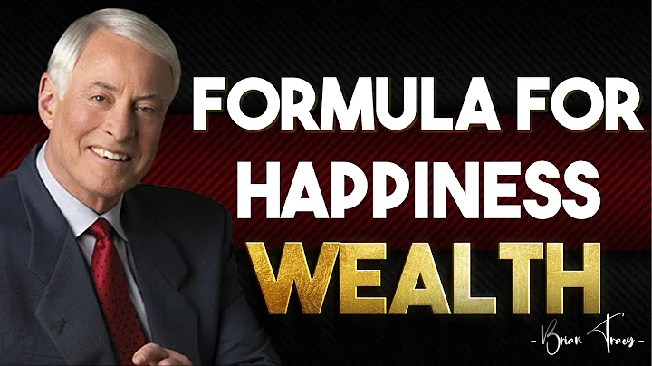 My Formula For Happiness And Wealth  | Brian Tracy | MUST WATCH NOW!!!