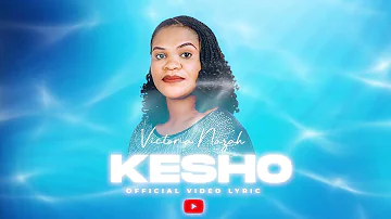 Victoria Nazah - Kesho (Official Video Lyrics)