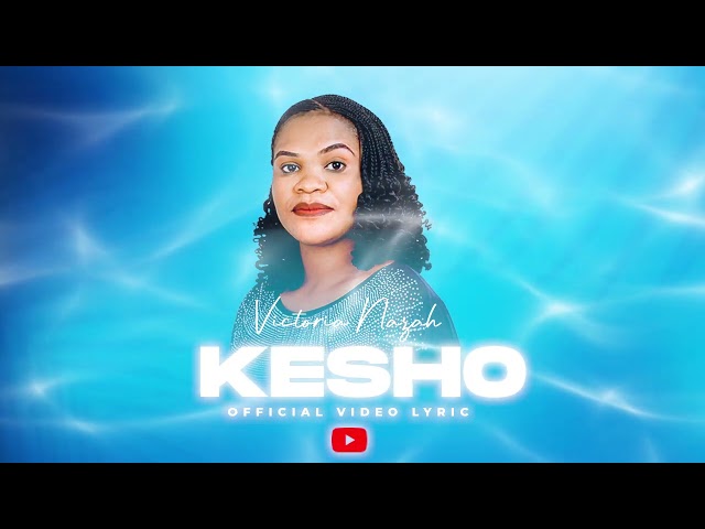 Victoria Nazah - Kesho (Official Video Lyrics) class=