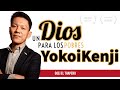 UN DIOS PARA LOS POBRES / NUEVO VIDEO YOKOI KENJI