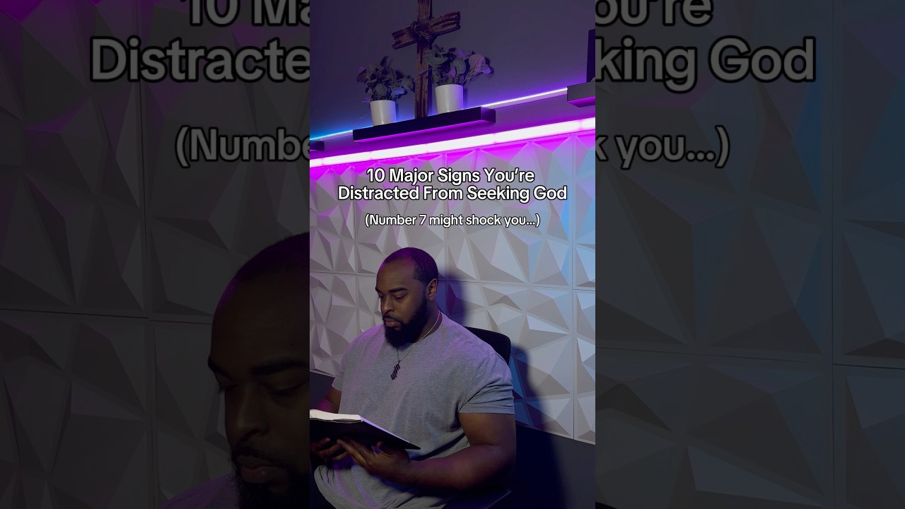 10 Major Signs You’re Distracted From Seeking God 