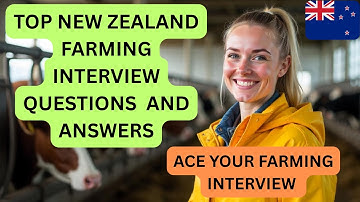 Top New Zealand Farming Interview Questions and Answers | Prepare Like a Pro
