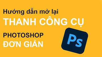 Hướng dẫn mở lại thanh công cụ bị mất trong Photoshop đơn giản | Tự học digital marketing