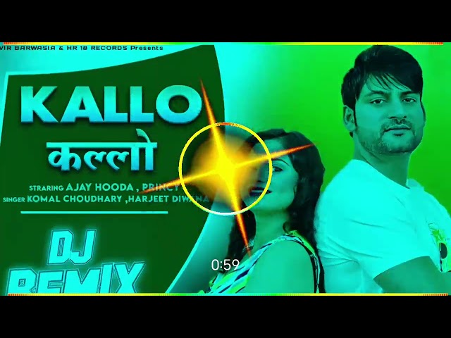 Kallo Dj Remix song (Ajay Hooda New Haryanvi song) Edm Drop Mix | Dj Manohar Rana Dj Manoj Modinagar class=