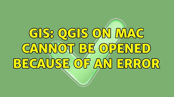 GIS: QGIS on MAC cannot be opened because of an error (2 Solutions!!)