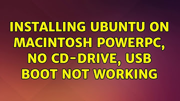 Ubuntu: Installing Ubuntu on Macintosh PowerPC, no CD-drive, USB boot not working