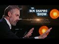 Jordan B Peterson | The Ben Shapiro Show Sunday Special Ep.1