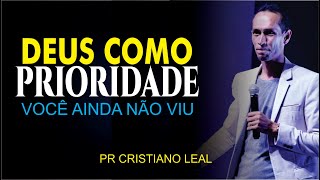 DEUS COMO PRIORIDADE - VOCÊ AINDA NÃO VIU