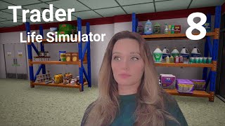 Расширяем ассортимент! - Trader Life Simulator #8