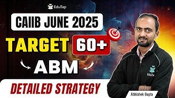 How To Prepare ABM CAIIB 2025 | ABM CAIIB Online Preparation Tips | Strategy for CAIIB ABM Syllabus