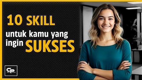 10 SKILL YANG WAJIB DI PELAJARI BUAT SUKSES || Motivasi Diri