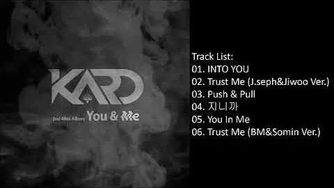 「Kard」You & Me (2nd Mini Album) Full Album