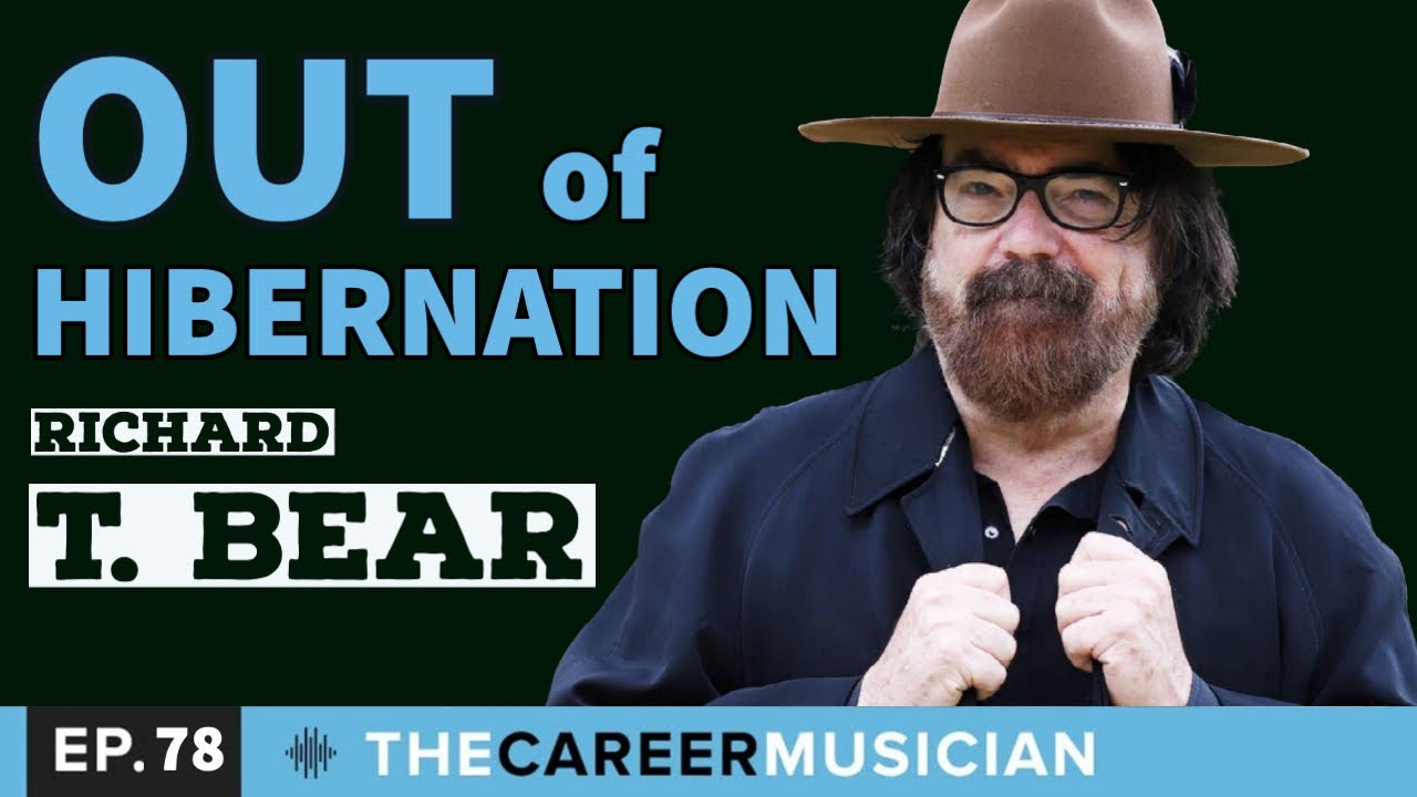 The Career Musician Episode 78: Richard T. Bear, Out Of Hibernation