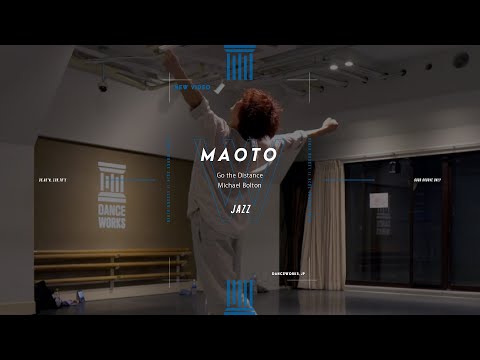 MAOTO - JAZZ " Go the Distance / Michael Bolton "【DANCEWORKS】