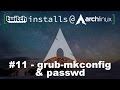 #11 - grub-mkconfig & passwd