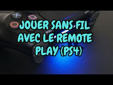 JOUER SANS FIL AVEC LE REMOTE PLAY (PS4)