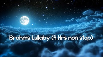 Brahms Lullaby Piano ♫♫♫ 4 Hrs Non-Stop Baby Sleep & Bedtime Music ♫♫♫