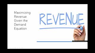 Finding the Maximum Revenue Given the Demand Equation
