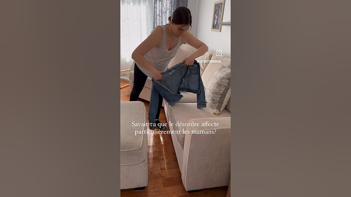 LE DÉSORDRE ET L’IMPACT SUR LES MAMANS