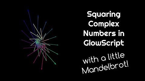 Squaring Complex Numbers in GlowScript