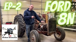 Ford 8N Rescue. Episode 2. Still working on it.