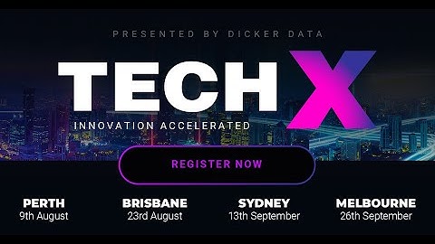 Registrations are now open for TechX 2022, Innovation Accelerated
