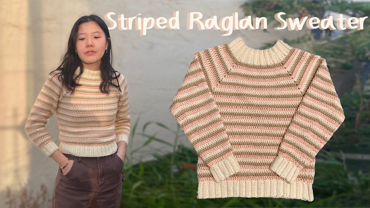 Crochet Striped Raglan Sweater Tutorial 