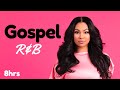 Gospel R&B Mega Mix | 8 hrs | 2021