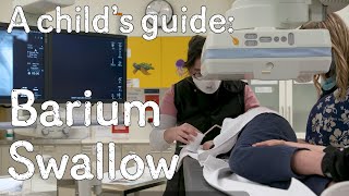 A child's guide to hospital: Barium Swallow