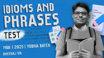 IDIOMS AND PHRASES TEST | NDA 1 2023  ENGLISH CLASSES | TEAM ARPIT | DHEERAJ SIR