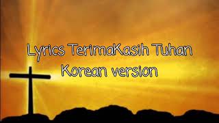 Lyrics Terima kasih Tuhan Korean Version