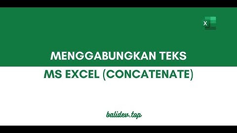 cara menggabungkan teks atau column di excel dengan rumus concatenate