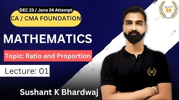 Ratio and Proportion L-01 | CA Foundation Mathematics By Sushant K. Bhardwaj | #SKBMATHS | English