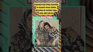 Orhan Gencebay Ve Kıymetli Annesi Habibe Gencebay Ile Maziden Kalan Anne - Oğul Hatırası