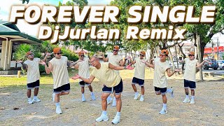 FOREVER SINGLE - DjJurlan Remix | TIKTOK VIRAL | Dance Fitness | New Friendz