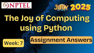 The Joy of Computing using Python week 7 |✅ Explained | NPTEL assignment answer | July 2025